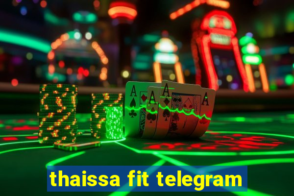 thaissa fit telegram